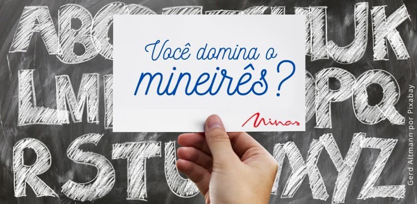 Gírias mineiras; conheça as mais usadas no estado! [2022]